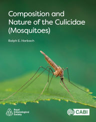 Title: Composition and Nature of the Culicidae (Mosquitoes), Author: Ralph Harbach