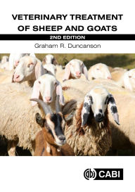 Title: Veterinary Treatment of Sheep and Goats, Author: Graham R Duncanson