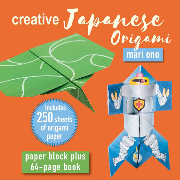 Creative Japanese Origami: Paper block plus 64-page book