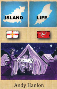 Title: Island Life, Author: Andy Hanlon