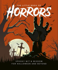 Title: The Little Book of Horrors: A Celebration of the Spookiest Night of the Year, Author: Oh