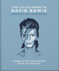 Title: The Little Guide to David Bowie: Words of Wit and Wisdom from the Starman, Author: Malcolm Croft