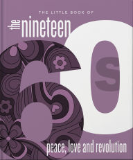 Title: The Little Book of the 1960s: Peace, Love and Revolution, Author: OH