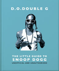 Title: D. O. DOUBLE G: The Little Guide to Snoop Dogg, Author: OH