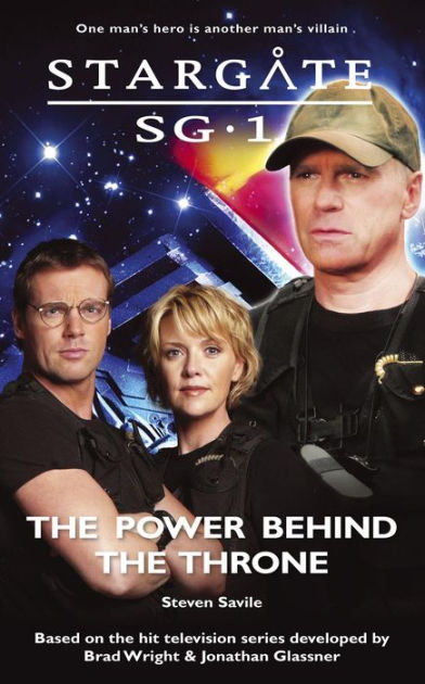 Stargate Sg-1 The Power Behind The Throne By Steven Savile 