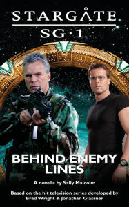 Title: STARGATE SG-1 Behind Enemy Lines, Author: Sally Malcolm