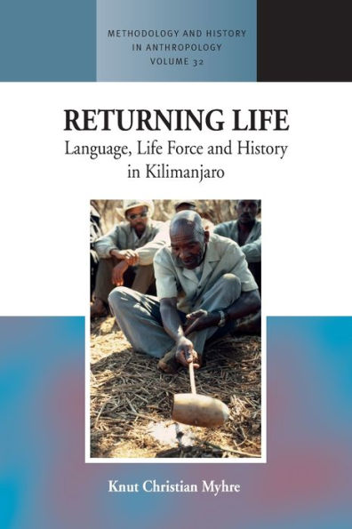 Returning Life: Language, Life Force and History in Kilimanjaro