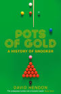 Pots of Gold: A History of Snooker