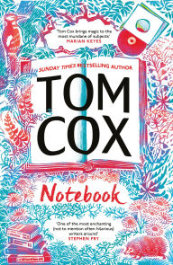 Title: Notebook, Author: Tom Cox