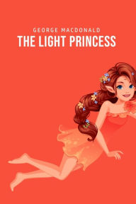 Title: The Light Princess, Author: George MacDonald