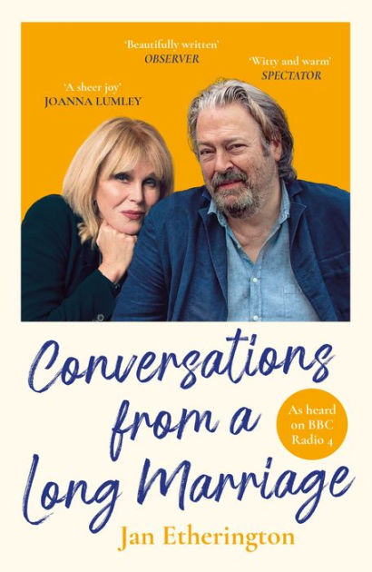 Conversations From A Long Marriage: Based On The Beloved BBC Radio 4 ...