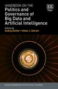 Title: Handbook on the Politics and Governance of Big Data and Artificial Intelligence, Author: Andrej Zwitter