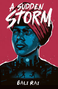 Title: A Sudden Storm, Author: Bali Rai