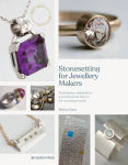 Alternative view 1 of Stonesetting for Jewellery Makers: Techniques, inspiration & professional advice for stunning results