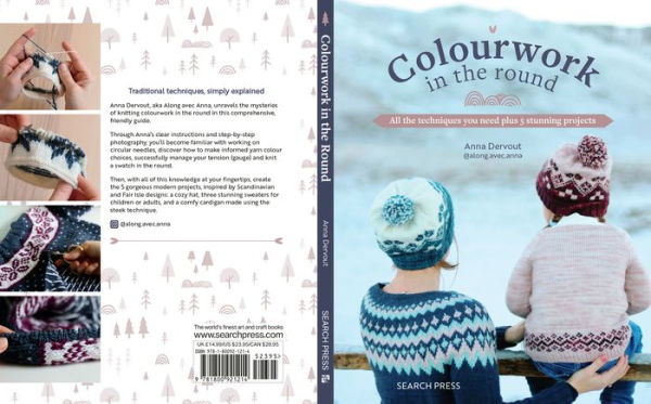 Colourwork in the Round: All the techniques you need plus 5 stunning projects