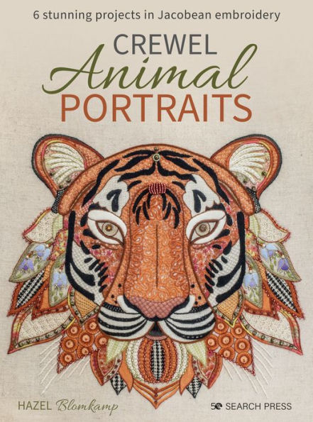 Crewel Animal Portraits: 6 stunning projects in Jacobean embroidery