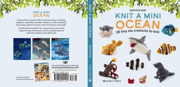 Knit a Mini Ocean: 20 tiny sea creatures to knit