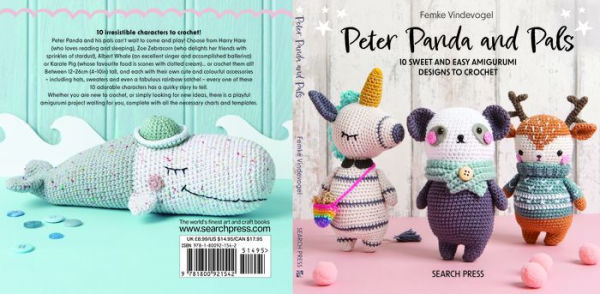 Peter Panda and Pals: 10 sweet and easy amigurumi designs to crochet