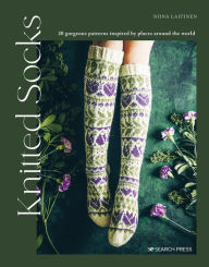 Title: Knitted Socks: 20 gorgeous patterns inspired by places around the world, Author: Niina Laitinen