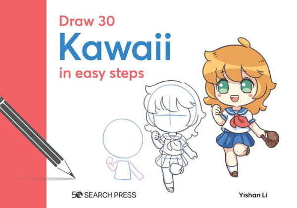 Draw 30: Kawaii: in easy steps