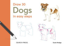 Alternative view 1 of Draw 30: Dogs: in easy steps