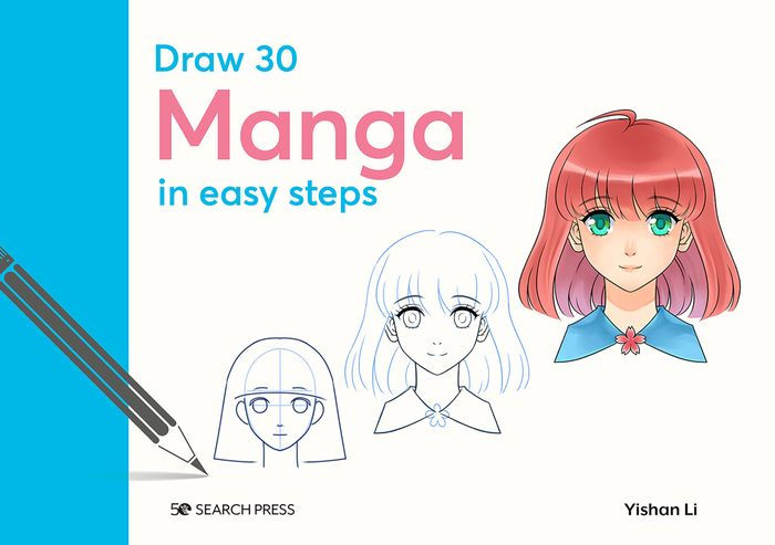 Draw 30: Manga: In Easy Steps By Yishan Li, Hardcover | Barnes & Noble®