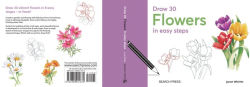 Alternative view 7 of Draw 30: Flowers: in easy steps