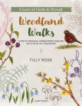 Alternative view 1 of A Love of Cloth and Thread: Woodland Walks: Over 25 original embroidery designs with iron-on transfers