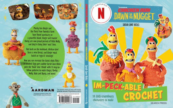 Chicken Run: Dawn of the Nugget Im-peck-able Crochet: 10 egg-straordinary characters to make
