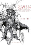 Alternative view 1 of The Art of Fantasy: A complete step-by-step guide to drawing characters and concept design