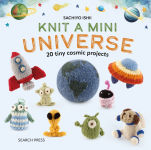 Alternative view 1 of Knit a Mini Universe: 20 tiny cosmic creatures to knitComments