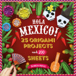 Alternative view 1 of Hola Mexico!: 25 Origami Projects and 200 Sheets