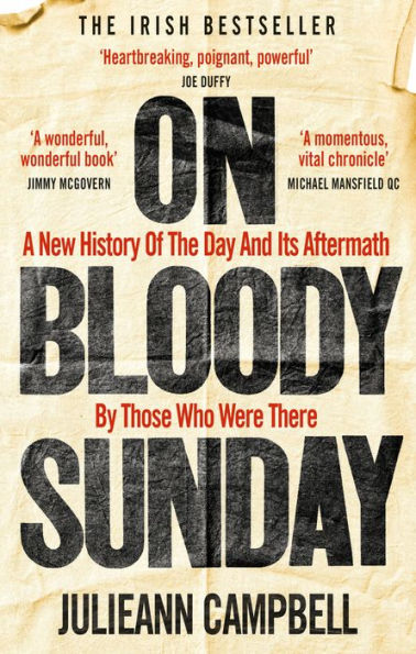 On Bloody Sunday: A New History of the Day and Its Aftermath by Those Who Were There