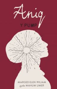 Title: Aniq - Y Pump, Author: Marged Elen Wiliam