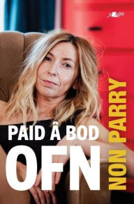 Title: Paid â Bod Ofn, Author: Non Parry