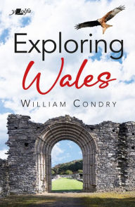 Title: Exploring Wales, Author: William Condry
