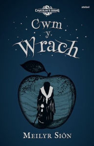Title: Chwedlau'r Ddraig: Cwm y Wrach, Author: Meilyr Sion