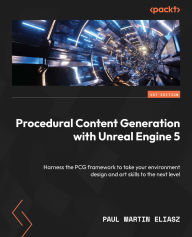Title: Procedural Content Generation with Unreal Engine 5: Harness the PCG framework to take your environment design and art skills to the next level, Author: Paul Martin Eliasz