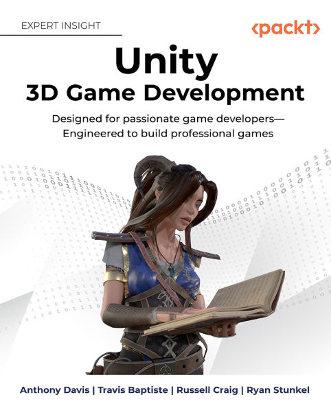 Unity 3D Game Development: Designed for passionate game developers-Engineered to build professional games