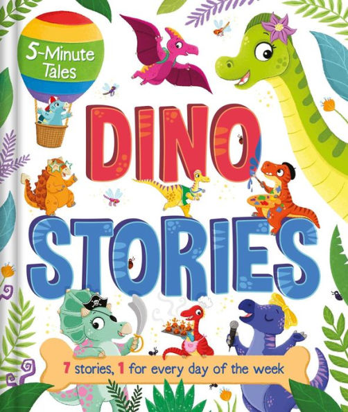 5-Minute Tales: Dino Stories: with 7 Stories, 1 for Every Day of the Week