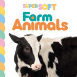 Alternative view 1 of Super Soft Farm Animals: Photographic Touch & Feel Board Book for Babies and Toddlers