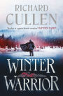 Winter Warrior: the thrilling new historical adventure featuring Viking warrior Styrkar the Red Wolf