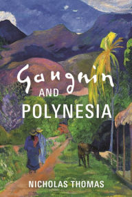 Title: Gauguin and Polynesia, Author: Nicholas Thomas