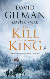 Title: To Kill a King, Author: David Gilman