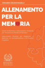 Allenamento per la Memoria: Giochi di Memoria e Allenamento Cerebrale per Prevenire la Perdita di Memoria - Allenamento Mentale per Migliorare la Memoria, la Concentrazione e le Funzioni Cognitive