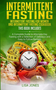 Title: Intermittent Fasting: 2 Books In 1: Intermittent Fasting For Women And Intermittent Fasting Cookbook, Author: Lisa Jones