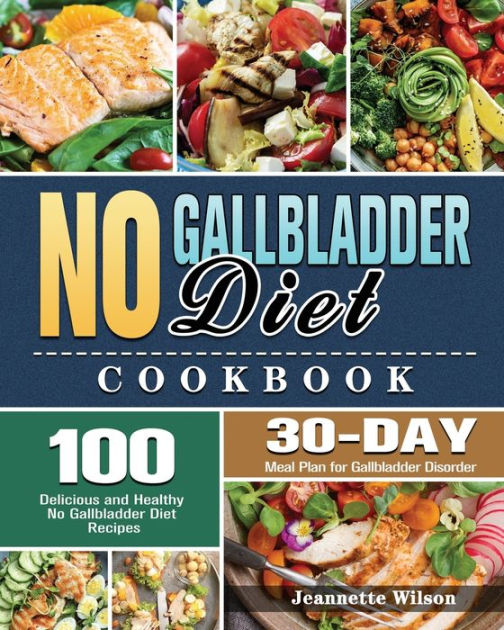 no-gallbladder-diet-cookbook-100-delicious-and-healthy-no-gallbladder