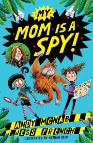 Title: My Mom Is A Spy: Book 1, Author: Andy McNab