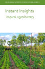 Instant Insights: Tropical agroforestry