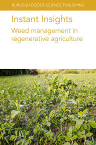 Title: Instant Insights: Weed management in regenerative agriculture, Author: Gottlieb Basch